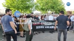 DEM Parti Milletvekili Kaya’dan "Netanyahu cezalandırılsın" çağrısı 